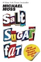 Cover of Salt Sugar Fat: How the Food Giants Hooked Us
