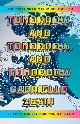 Cover of Tomorrow, and Tomorrow, and Tomorrow